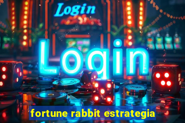 fortune rabbit estrategia